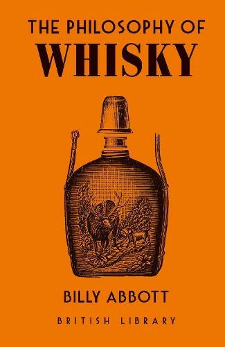 The Philosophy of Whisky