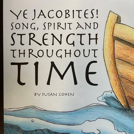 Ye Jacobites! Song, Spirit and Strength Throughout Time